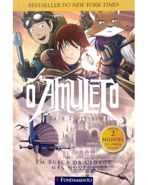 O AMULETO 03 - EM BUSCA DA CIDADE NAS NUVENS - 2 EDIÇÃO