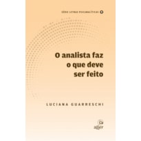 O ANALISTA FAZ O QUE DEVE SER FEITO