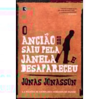O ANCIÃO QUE SAIU PELA JANELA E DESAPARECEU