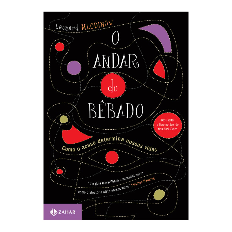 O ANDAR DO BÊBADO: COMO O ACASO DETERMINA NOSSAS VIDAS