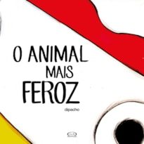 O ANIMAL MAIS FEROZ