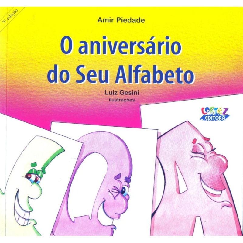 O ANIVERSÁRIO DO SEU ALFABETO