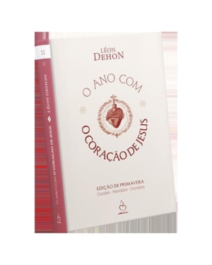 O ANO COM O CORAÇÃO DE JESUS - EDIÇÃO DE PRIMAVERA