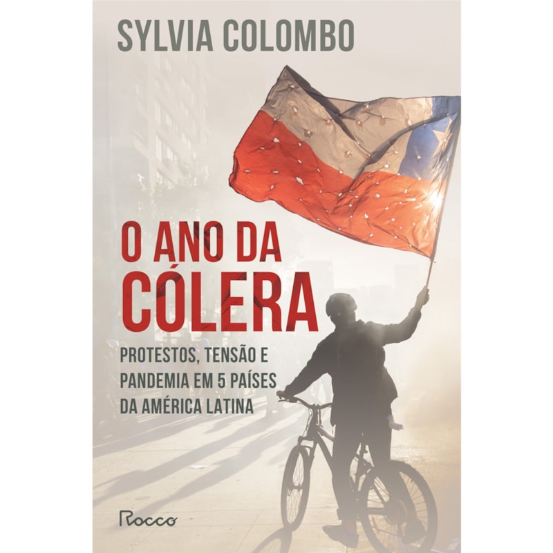 O ANO DA CÓLERA: PROTESTOS, TENSÃO E PANDEMIA EM 5 PAÍSES DA AMÉRICA LATINA