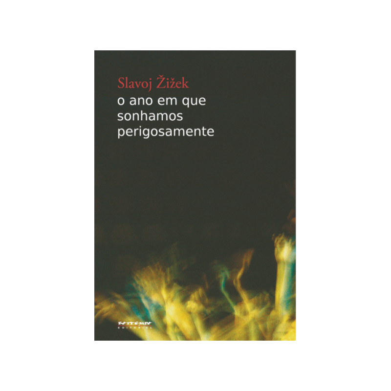 O ano em que sonhamos perigosamente