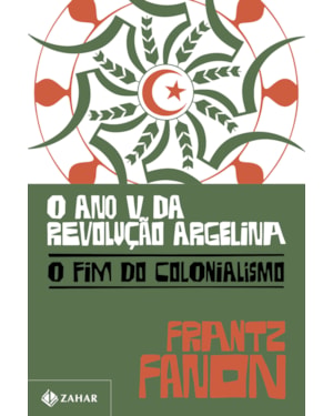 O ANO V DA REVOLUÇÃO ARGELINA: O FIM DO COLONIALISMO