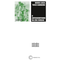 O ANTI-SEMITISMO NA ERA VARGAS