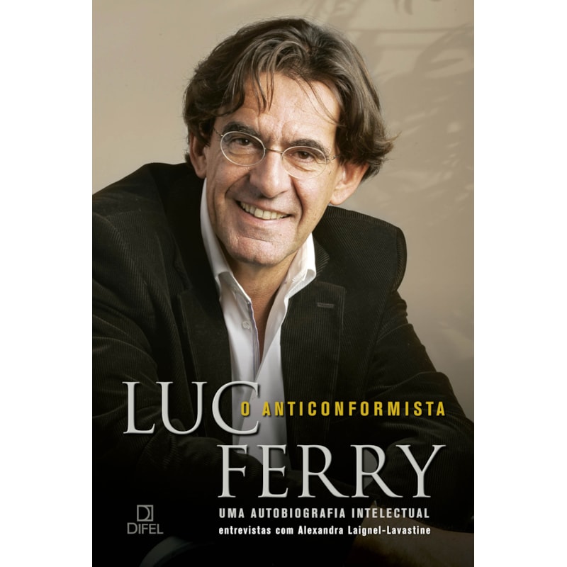 O ANTICONFORMISTA: UMA AUTOBIOGRAFIA INTELECTUAL: UMA AUTOBIOGRAFIA INTELECTUAL