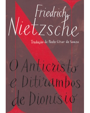 O ANTICRISTO / DITIRAMBOS DE DIONÍSIO