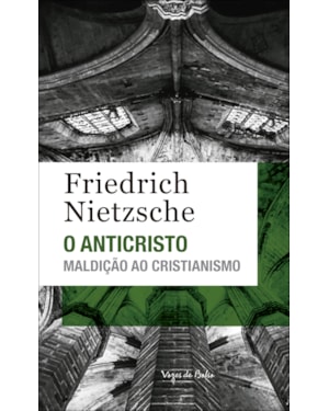 O ANTICRISTO - ED. BOLSO: MALDIÇÃO AO CRISTIANISMO