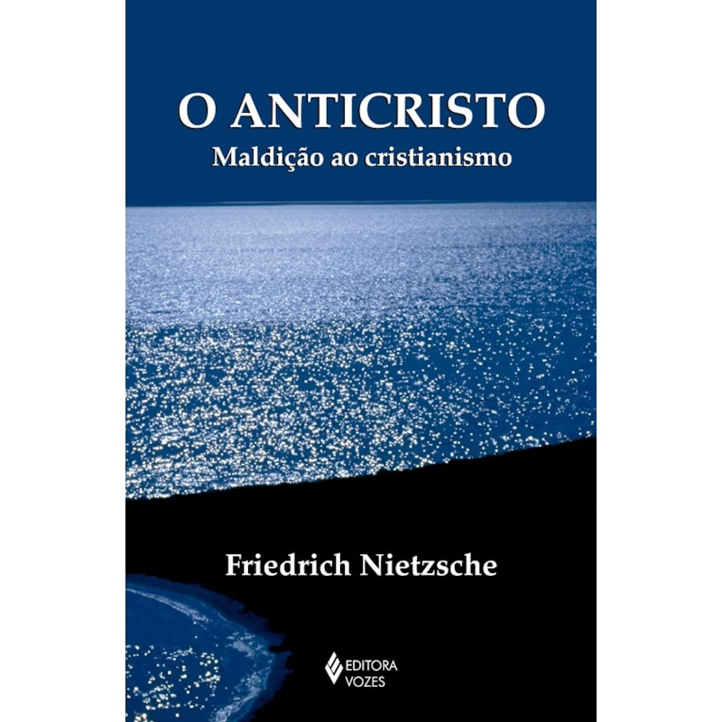 O ANTICRISTO: MALDIÇÃO AO CRISTIANISMO