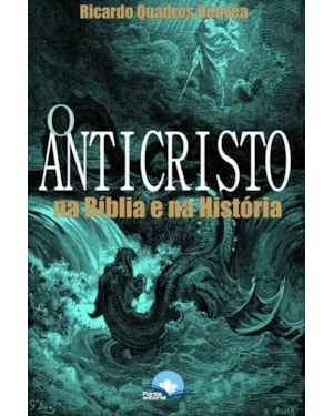 O anticristo: na Bíblia e na história