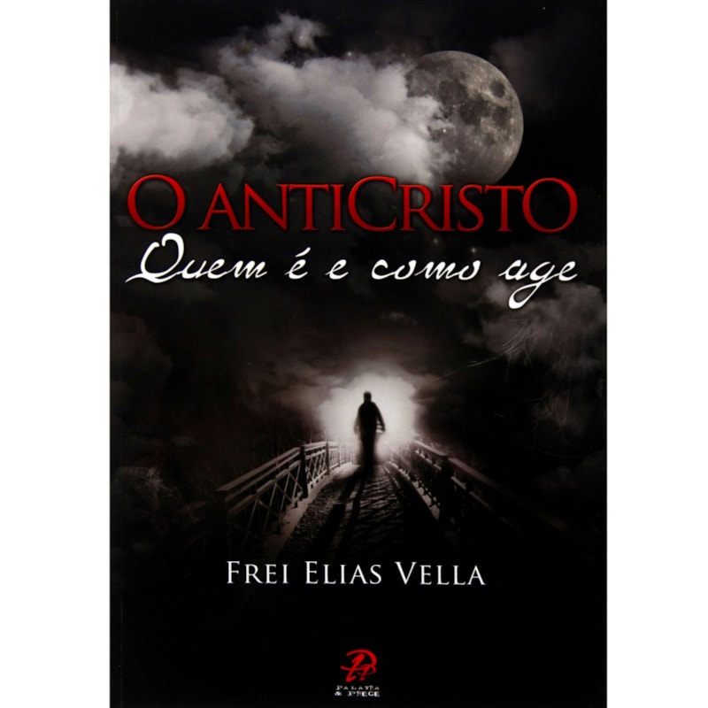 O anticristo - quem é e como age
