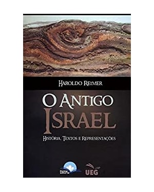 O antigo Israel: história, textos e representações