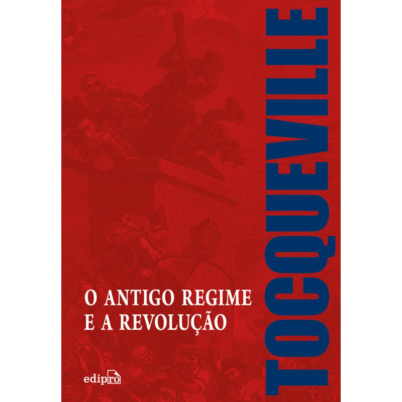 O ANTIGO REGIME E A REVOLUÇÃO