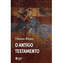 O ANTIGO TESTAMENTO