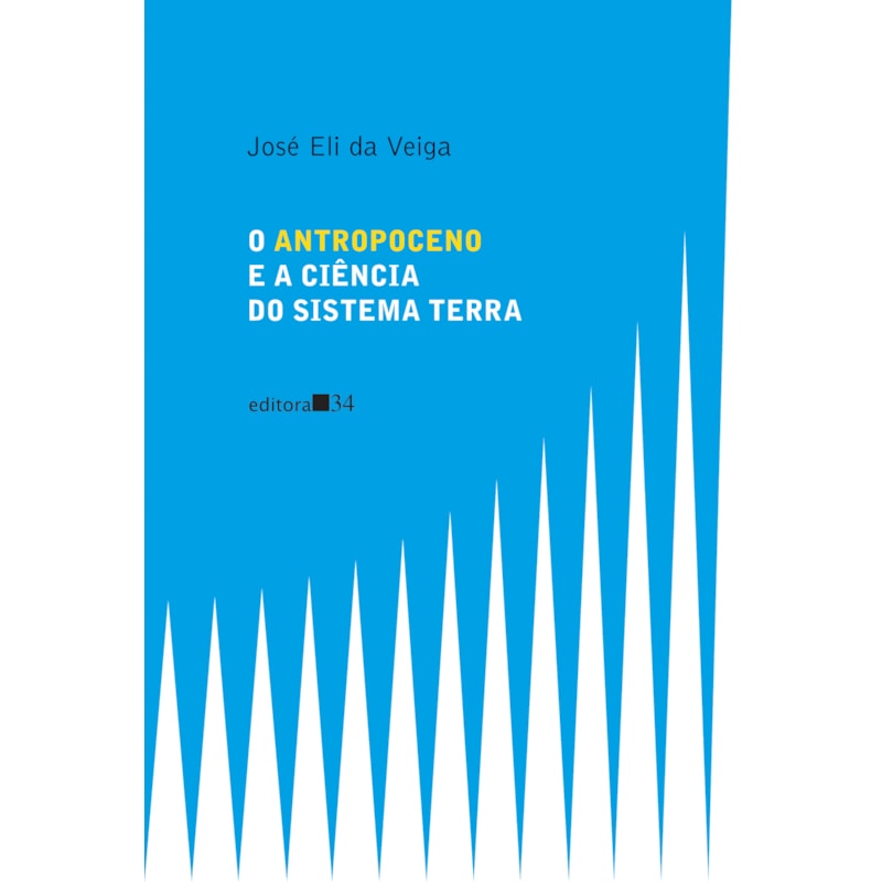 O ANTROPOCENO E A CIÊNCIA DO SISTEMA TERRA
