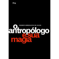 O antropólogo e sua magia: trabalho de campo e texto etnográfico nas pesquisas antropológicas sobre religiões afro-brasileiras