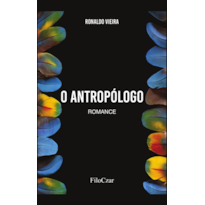 O ANTROPÓLOGO: ROMANCE
