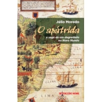 O APÁTRIDA - A SAGA DE UM DEGREDADO NO NOVO MUNDO