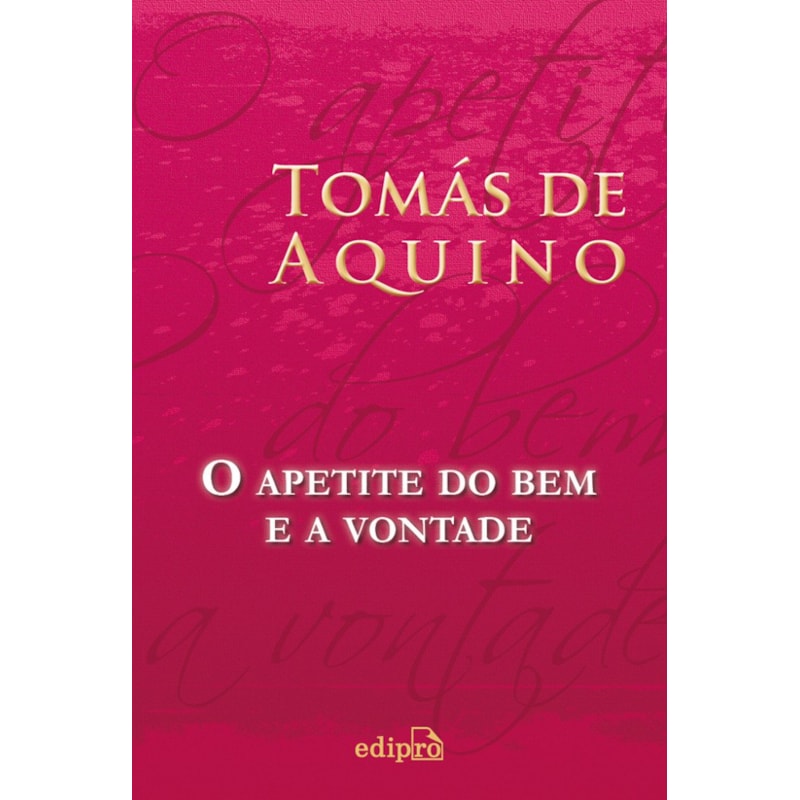 O APETITE DO BEM E A VONTADE