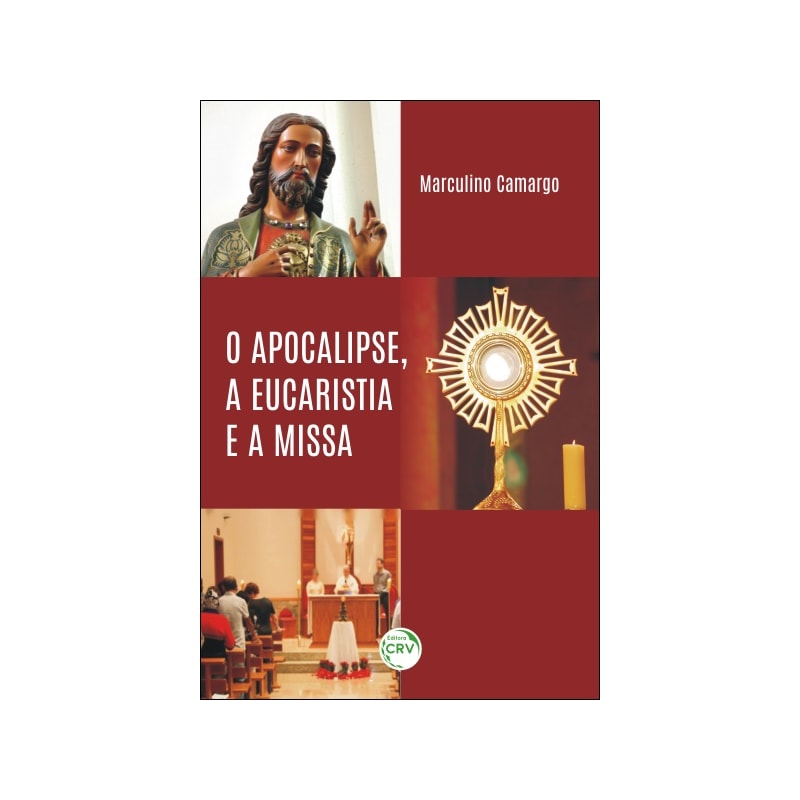 O APOCALIPSE, A EUCARISTIA E A MISSA