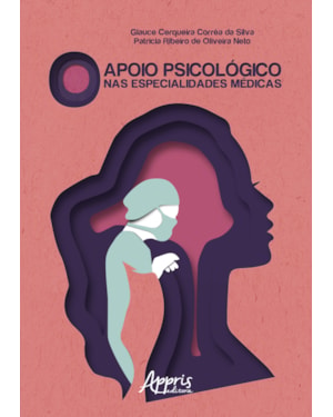 O APOIO PSICOLÓGICO NAS ESPECIALIDADES MÉDICAS