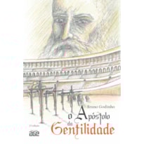 O APÓSTOLO DA GENTILIDADE - 2ª EDIÇÃO