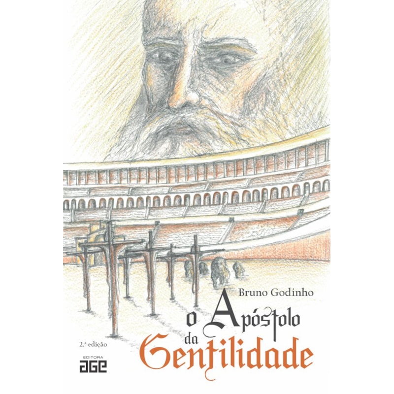 O APÓSTOLO DA GENTILIDADE - 2ª EDIÇÃO