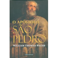 O APÓSTOLO SÃO PEDRO