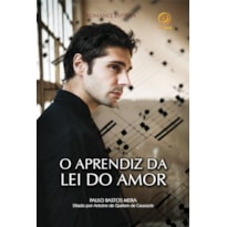 O APRENDIZ DA LEI DO AMOR