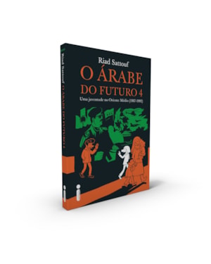 O ÁRABE DO FUTURO 4: UMA JUVENTUDE NO ORIENTE MÉDIO (1987-1992)