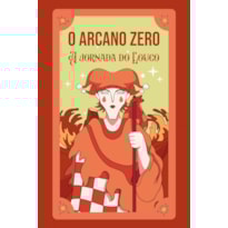 O Arcano Zero: A jornada do Louco