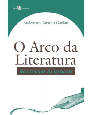 O arco da literatura: Das teorias às leituras