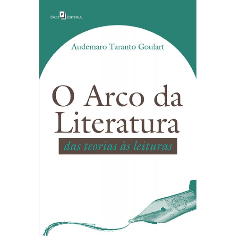 O arco da literatura: Das teorias às leituras