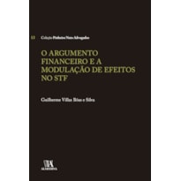 O argumento financeiro e a modulação de efeitos no STF