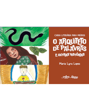 O arquiteto de palavras e outras histórias: Caixa literária para miúdos