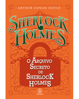 O ARQUIVO SECRETO DE SHERLOCK HOLMES
