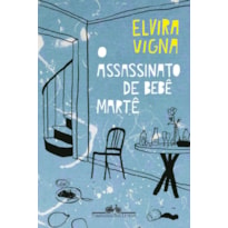 O assassinato de Bebê Martê (nova edição)