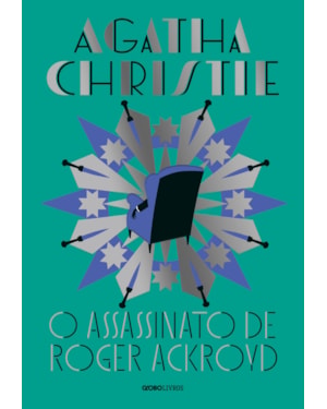 O ASSASSINATO DE ROGER ACKROYD (EDIÇÃO DE LUXO): UM CASO DE HERCULE POIROT