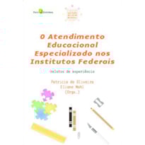O atendimento educacional especializado nos institutos federais: relatos de experiência