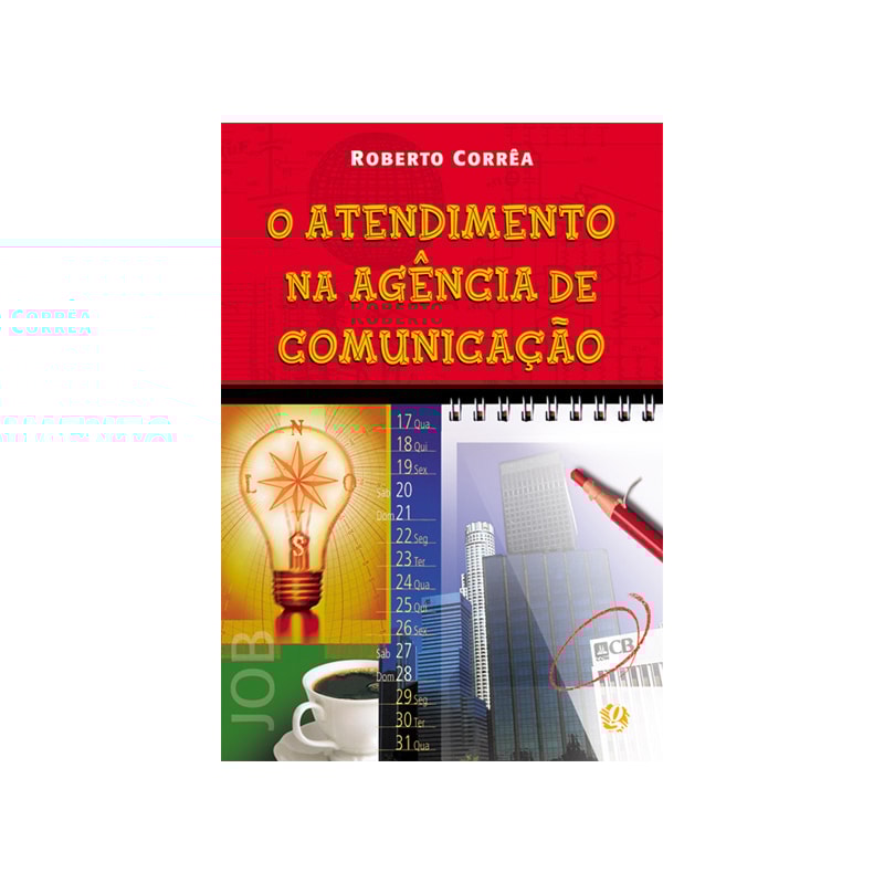 O ATENDIMENTO NA AGÊNCIA DE COMUNICAÇÃO