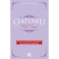 O ATENEU - COM QUESTÕES COMENTADAS DE VESTIBULAR