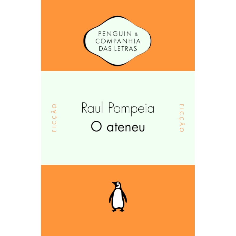 O ATENEU - COM TEXTO INTRODUTÓRIO DE PEDRO MEIRA MONTEIRO