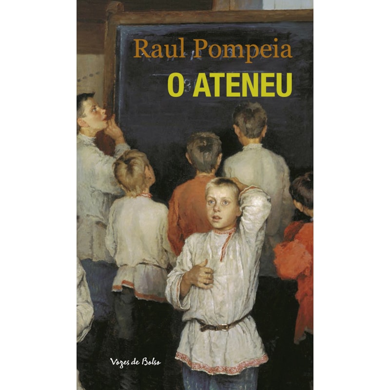 O ATENEU: CRÔNICA DE SAUDADES - ED. BOLSO