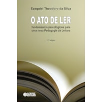 O ATO DE LER: FUNDAMENTOS PSICOLÓGICOS PARA UMA NOVA PEDAGOGIA DA LEITURA