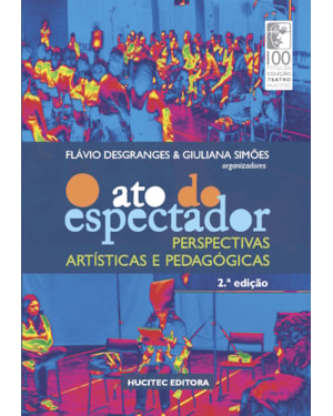 O ATO DO ESPECTADOR: PERSPECTIVAS ARTÍSTICAS E PEDAGÓGICAS