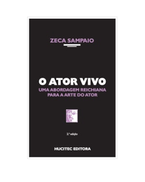 O ATOR VIVO: UMA ABORDAGEM REICHIANA PARA A ARTE DO ATOR