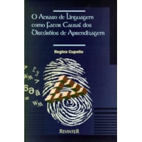 O ATRASO DE LINGUAGEM COMO FATOR CAUSAL DOS DISTÚRBIOS DA APRENDIZAGEM