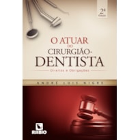 O atuar do cirurgião-dentista: Direitos e obrigações